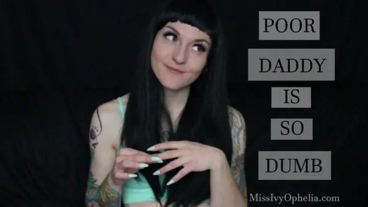 Poster: Poor Daddy Is So Dumb Poster: Poor Daddy Is So Dumb