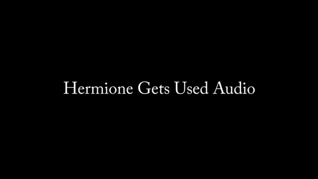 Poster: Hermione Gets Used AUDIO ONLY