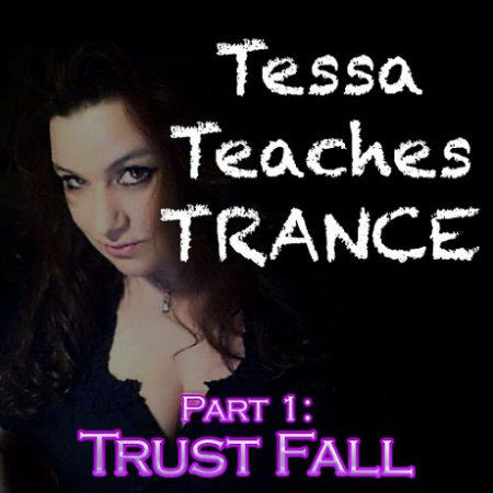 Poster: Teaches Trance: Trust Fall (Erotic Hypnosis MP3) Poster: Teaches Trance: Trust Fall (Erotic Hypnosis MP3)