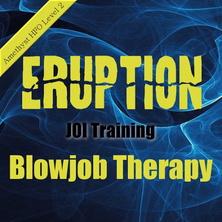 Poster: Eruption Level 2 – Blowjob Therapy (MP3) Poster: Eruption Level 2 – Blowjob Therapy (MP3)