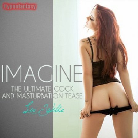 Poster: Imagine (The Ultimate Cock & Masturbation Tease MP3) Poster: Imagine (The Ultimate Cock & Masturbation Tease MP3)