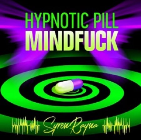 Poster: Syren Rayna - Hypnotic Pill - Mindfuck MP3 Poster: Syren Rayna - Hypnotic Pill - Mindfuck MP3